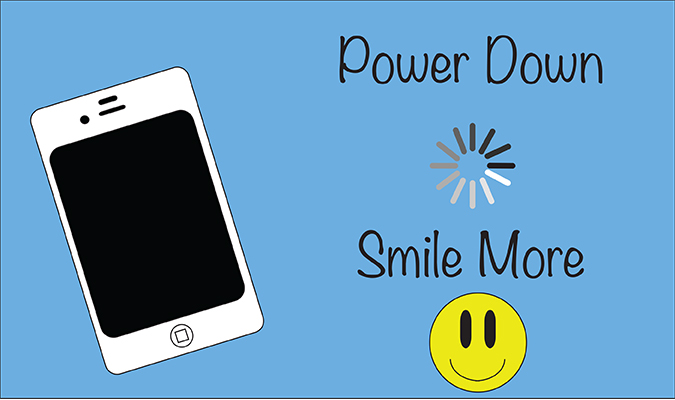 Students need to unplug, take time to smile