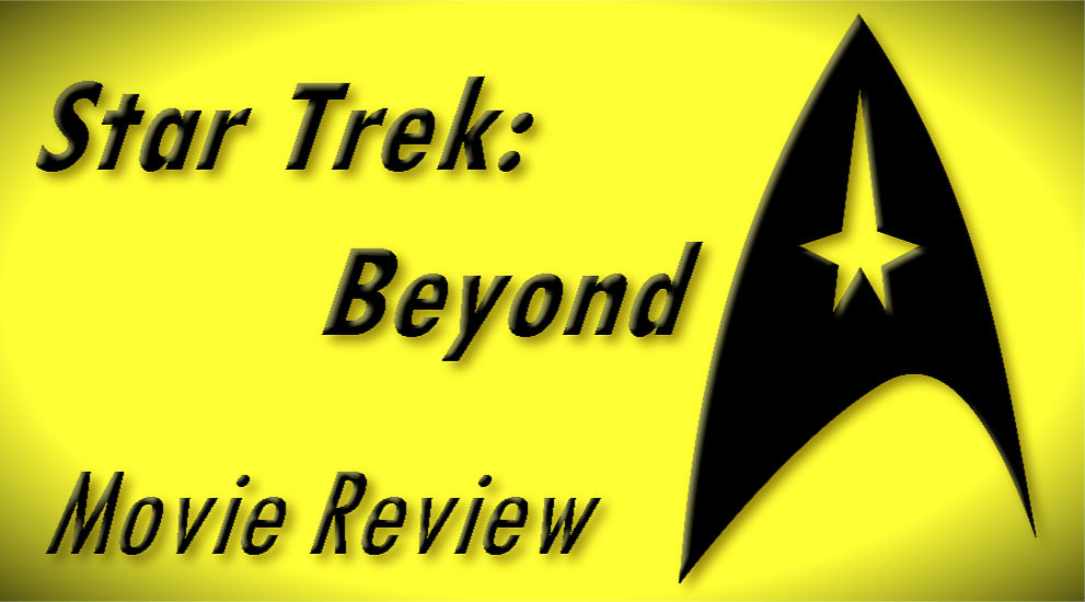 Movie Review: Star Trek: Beyond